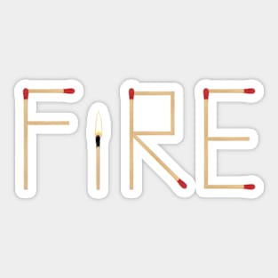 Fire (inscription made of matches) Sticker